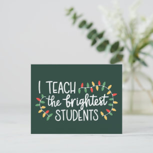 Cartes Pour Fêtes Annuelles Noël enseignant J'enseigne aux étudiants les plus 