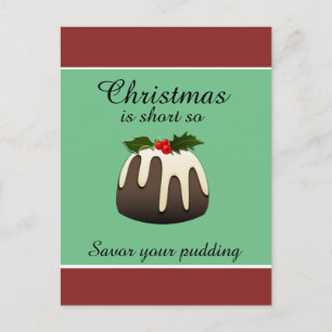 Cartes Pour Fêtes Annuelles "Noël est court, alors savourez votre pudding !"