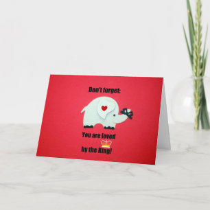 Cartes Pour Fêtes Annuelles N'oubliez pas : Vous êtes aimés par le Roi !