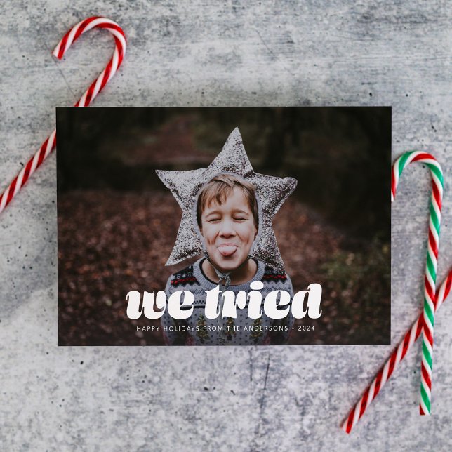 Cartes Pour Fêtes Annuelles Nous Avons Essayé Funny Single Photo Noël (Créateur téléchargé)