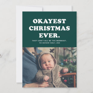 Cartes Pour Fêtes Annuelles Okayest Christmas Ever funny 2021, Vert holiday