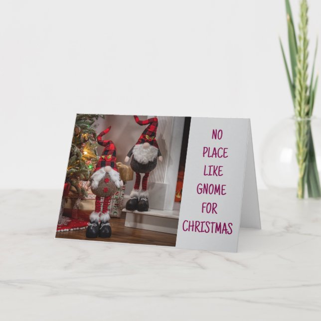 CARTES POUR FÊTES ANNUELLES *PAS D'ENDROIT COMME GNOME POUR NOËL* (Devant)