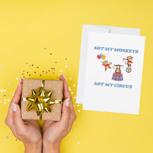 Cartes Pour Fêtes Annuelles Pas mon cirque - Pas mes singes