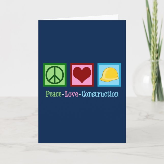 Cartes Pour Fêtes Annuelles Peace Love Construction (Devant)
