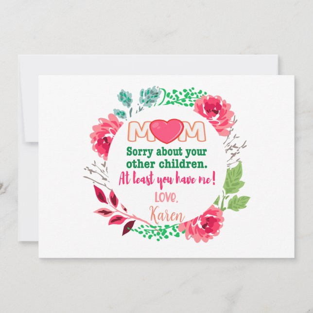 Cartes Pour Fêtes Annuelles Personnaliser Maman Désolé pour tes autres enfants (Devant)