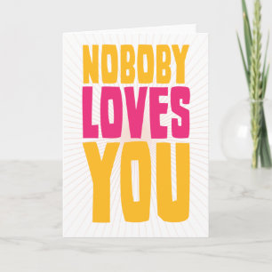 Cartes Pour Fêtes Annuelles Personne ne vous aime