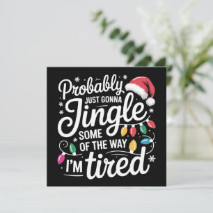 Cartes Pour Fêtes Annuelles Probablement juste aller tintinnabuler un peu comm