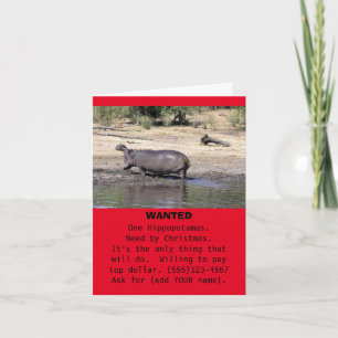 CARTES POUR FÊTES ANNUELLES "RECHERCHÉ : UN HIPPOPOTAMUS.  BESOIN DE NOËL. . .