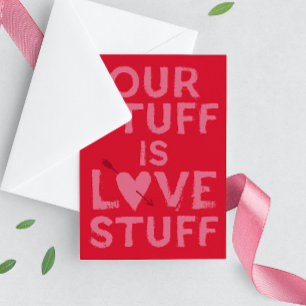 Cartes Pour Fêtes Annuelles Red Pink Our Stuff is Love Stuff Valentine's Day