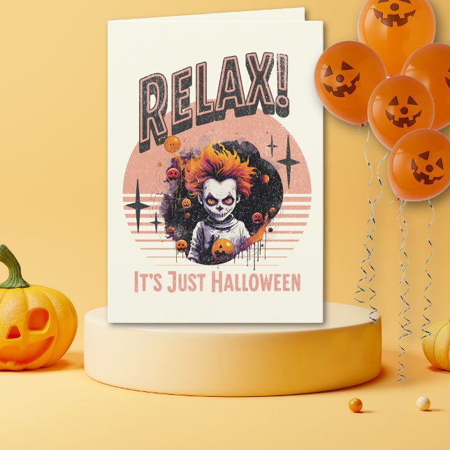 Cartes Pour Fêtes Annuelles Relax ! C'est juste Halloween (Créateur téléchargé)