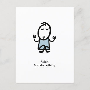 Cartes Pour Fêtes Annuelles Relax ! Et ne faites rien.