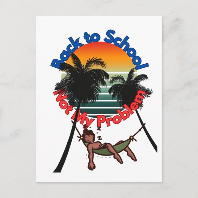 Cartes Pour Fêtes Annuelles Retour À L'École, Pas Mon problème (Devant)