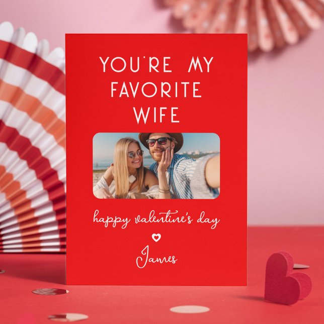 Cartes Pour Fêtes Annuelles Saint Valentin Photo Vous êtes ma femme préférée (Créateur téléchargé)