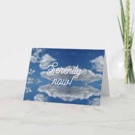 Cartes Pour Fêtes Annuelles Serenity now!