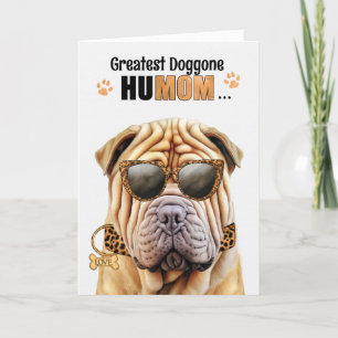 Cartes Pour Fêtes Annuelles Shar Pei Dog Greatest HuMOM Fête des Mères
