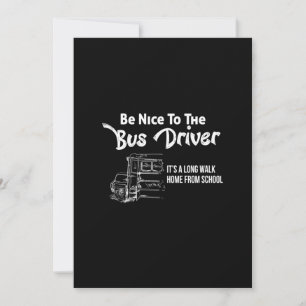 Cartes Pour Fêtes Annuelles sois gentil avec le chauffeur de bus c'est une lon