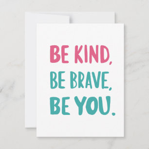 Cartes Pour Fêtes Annuelles soyez gentils soyez courageux, soyez inspirants, c