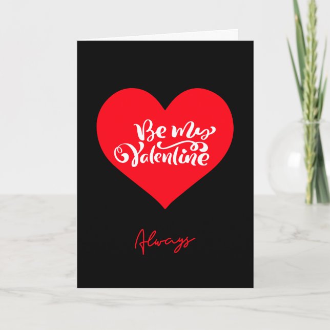 Cartes Pour Fêtes Annuelles Soyez Mon Valentine Toujours Rouge Noir (Devant)