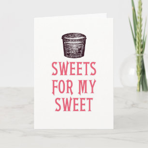 Cartes Pour Fêtes Annuelles Sweets for My Sweet Valentine's Day Card