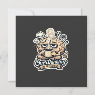 Cartes Pour Fêtes Annuelles T-shirt drôle de suranalyse en cours Relatable