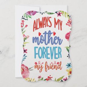 Cartes Pour Fêtes Annuelles Toujours ma mère pour toujours mon ami