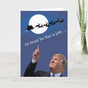 Cartes Pour Fêtes Annuelles Trump Christmas : Au moins, il a du travail !