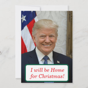 Cartes Pour Fêtes Annuelles Trump sera à la maison pour Noël