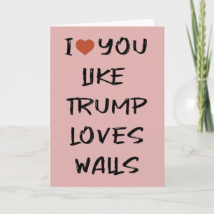 Cartes Pour Fêtes Annuelles Trump Walls Valentine