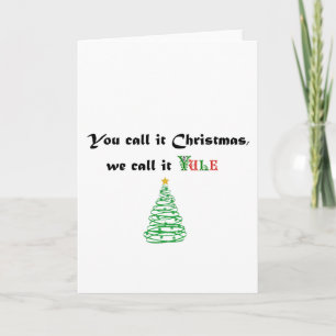 Cartes Pour Fêtes Annuelles Tu appelles Noël, on l'appelle Yule