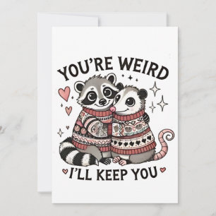 Cartes Pour Fêtes Annuelles Tu es bizarre, je te garderai Raton laveur de la S