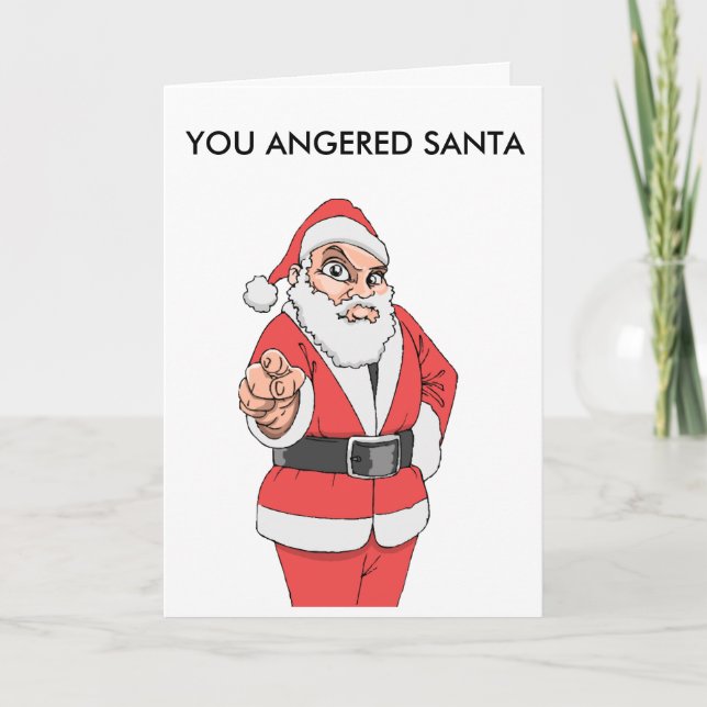 CARTES POUR FÊTES ANNUELLES VOUS AVEZ IRRITÉ PÈRE NOËL (Devant)