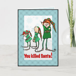 Cartes Pour Fêtes Annuelles Vous avez tué Père Noël !
