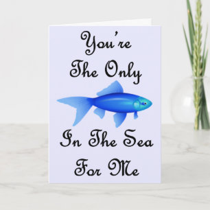 Cartes Pour Fêtes Annuelles Vous êtes le seul poisson dans la mer pour moi Cit