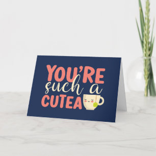 Cartes Pour Fêtes Annuelles Vous êtes un Cutea Cute Tea Pun Drôle Saint Valent