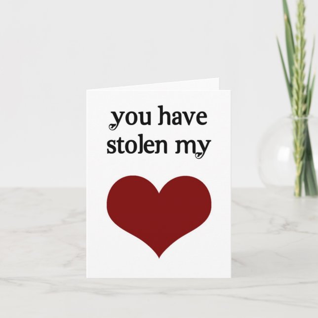 Cartes Pour Fêtes Annuelles Vous m'avez volé mon coeur (Devant)