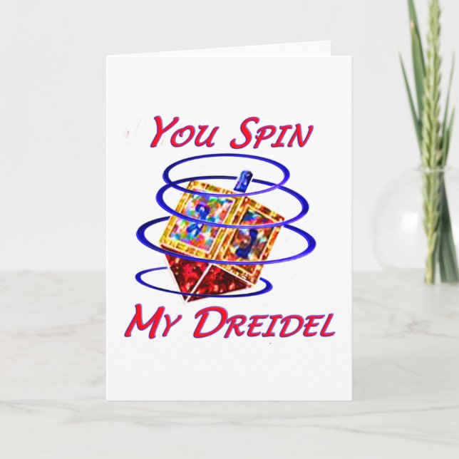 Cartes Pour Fêtes Annuelles Vous tournez mon Dreidel (Devant)