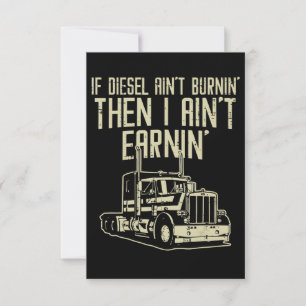 Cartons Réponse Pilote de camion Diesel Aint Burnin Earnin Semi
