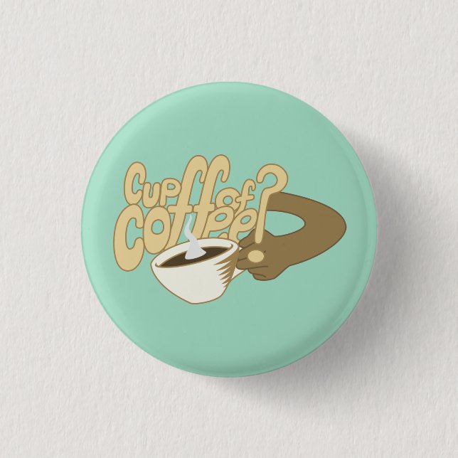 Cartoon "Cup of Coffee" Kunst mit Tasse Button (Vorderseite)