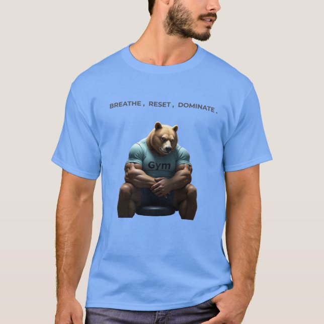 Cartoon Gym Bär Shirt-Atmen. Zurücksetzen. Dominat T-Shirt (Vorderseite)