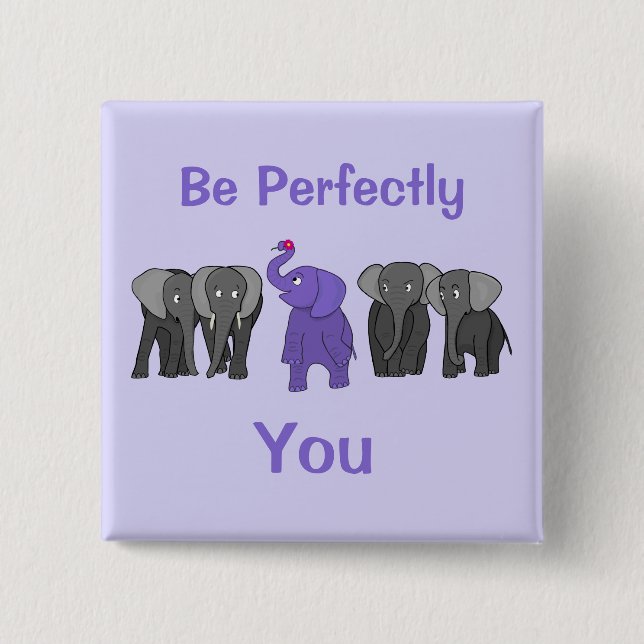 Cartoon Lila Elefant "Sei perfekt du" Button (Vorderseite)