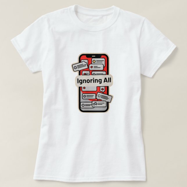 Cartoon Phone with Notifications – “Ignoring All” T-Shirt (Design vorne)