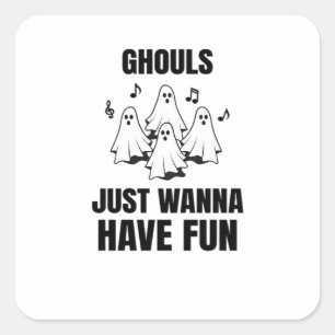 Cartoon singen - "Ghouls just wanna have fun" Quadratischer Aufkleber