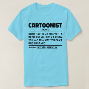 Cartoonist Noun definiert sarkastische Redewendung T-Shirt