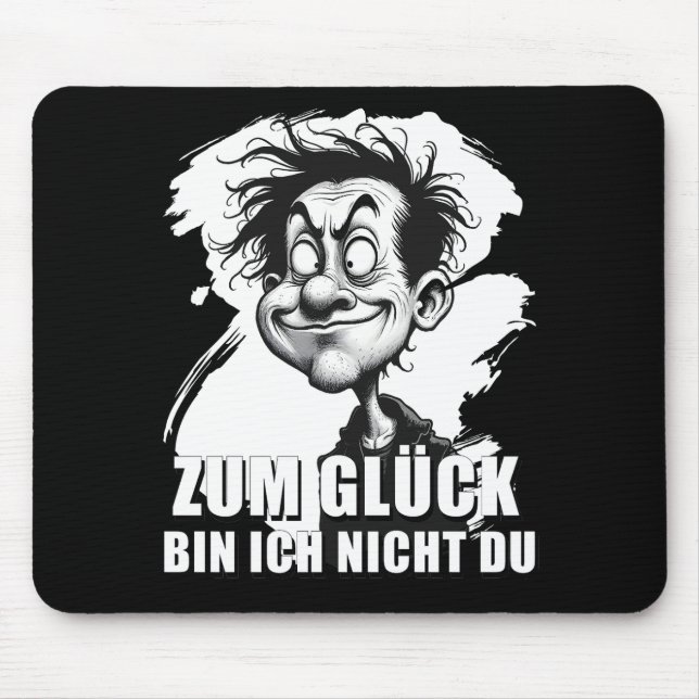 Cartoonkunst mit „Zum Glück…“-Zitat Mousepad (Vorne)