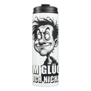 Cartoonkunst mit „Zum Glück…“-Zitat Thermosbecher