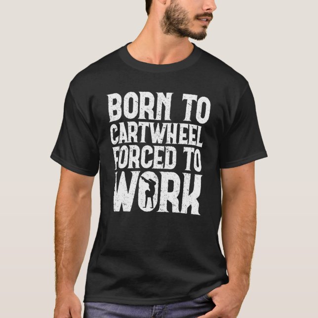 Cartwheel Girls Gymnastics Born To Cartwheel T-Shirt (Vorderseite)