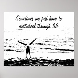 Cartwheel mit inspirierendem Zitat | Poster