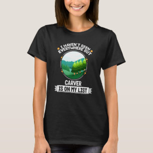 Carver ist auf meiner Liste Natur Außenbäume Wildl T-Shirt