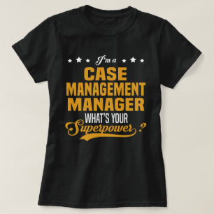 Case Management Manager T-Shirt