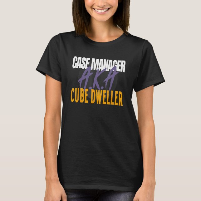 Case Manager A K A Cube Dweller Management T-Shirt (Vorderseite)